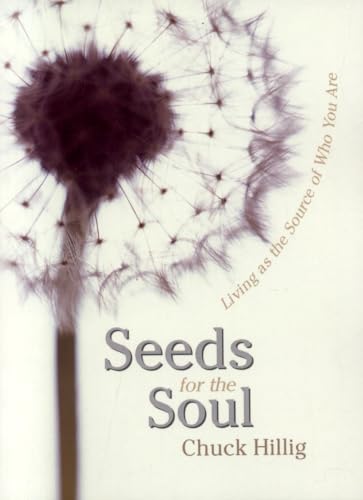 Seeds for the Soul: Living as the Source of Who You Are von Sentient Publications